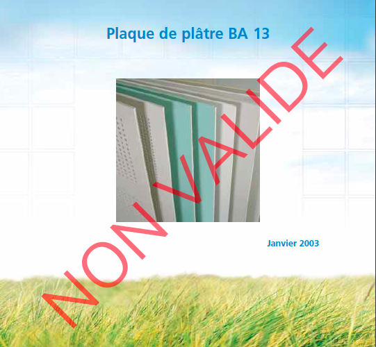 Fiches de Déclaration Environnementale et Sanitaire (FDES),  Plaque de plâtre BA13 – NON VALIDE – RÉALISÉE SELON LA NORME XP P01 – 010